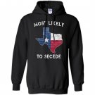 Most likely to secede vintage state of texas flag Hoodie