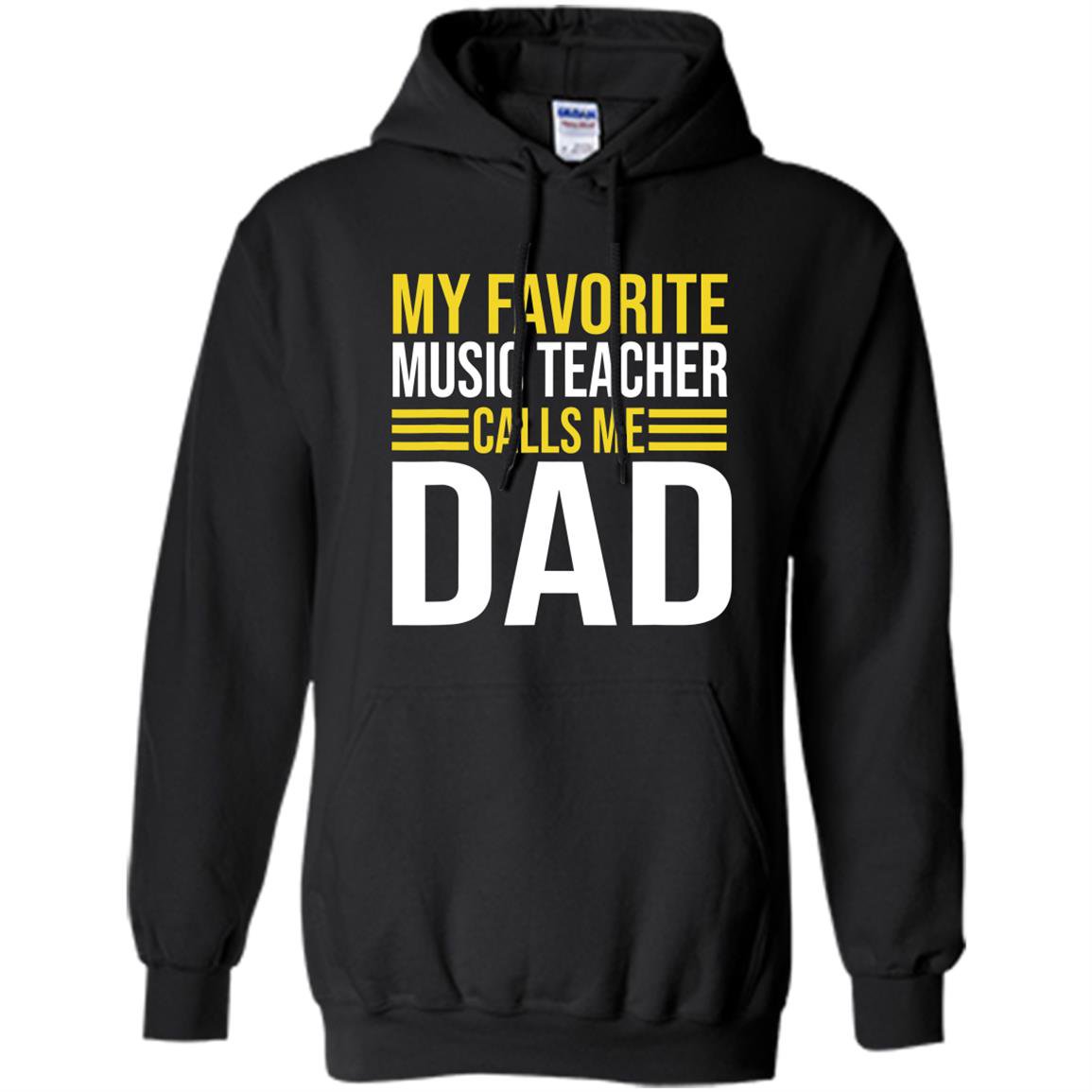 My favorite music teacher calls me dad funny music teacher Hoodie