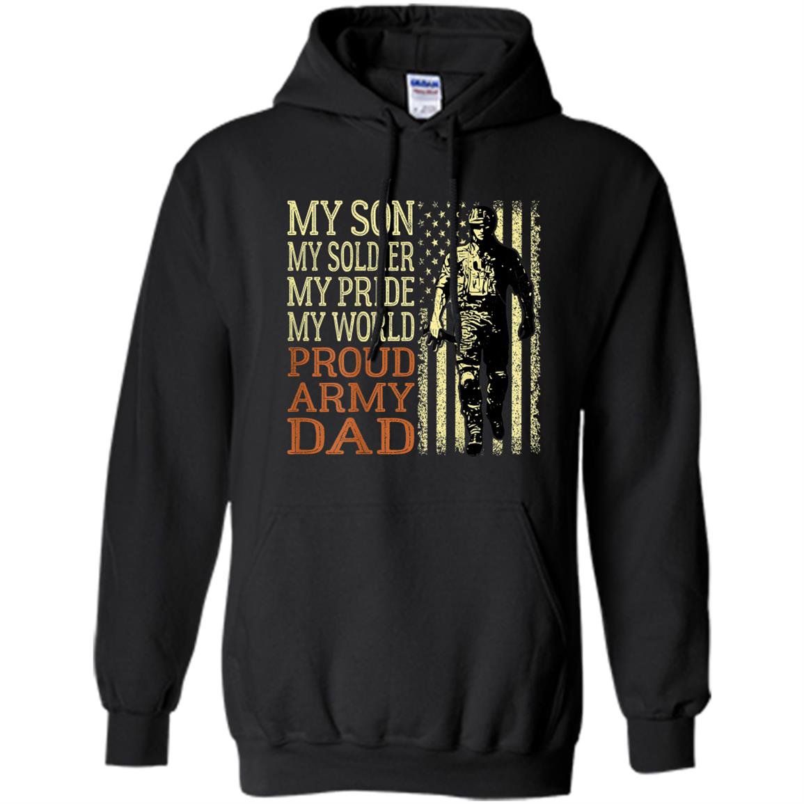 My son my soldier hero proud army dad father gift Hoodie