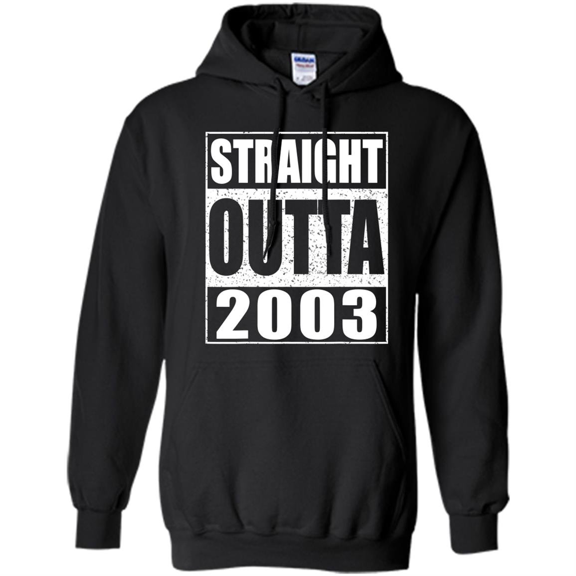 Straight outta 200316th birthday gif Hoodie