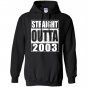 Straight outta 200316th birthday gif Hoodie