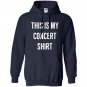 This is my concer funny music festival Hoodie