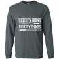 Big city doing big city things matt adams funny gift Long Sleeve