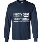 Big city doing big city things matt adams funny gift Long Sleeve