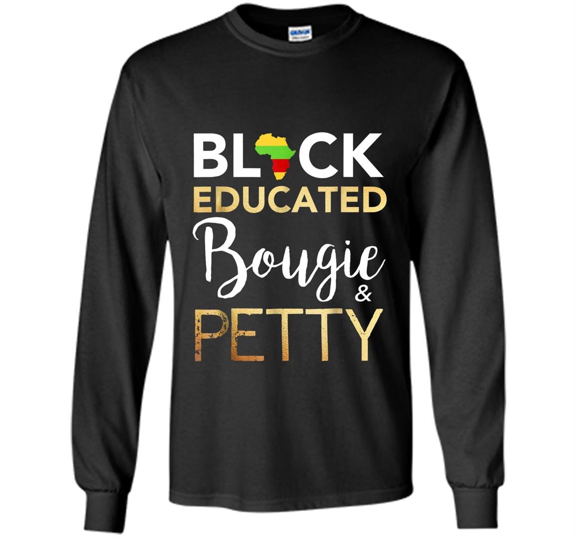 Black educated bougie and petty Long Sleeve