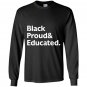 Black proud and educated Long Sleeve