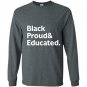 Black proud and educated Long Sleeve