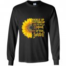 Buckle up buttercup you just flipped my bitch switch Long Sleeve