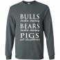 Bulls and bears make money Long Sleeve