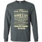 Correctional officer if you piss and moan all week Long Sleeve