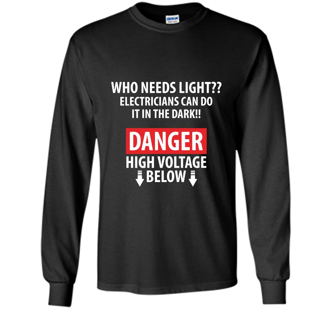 Danger high voltage funny electrician Long Sleeve