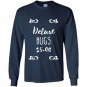 Deluxe hugs funny Long Sleeve
