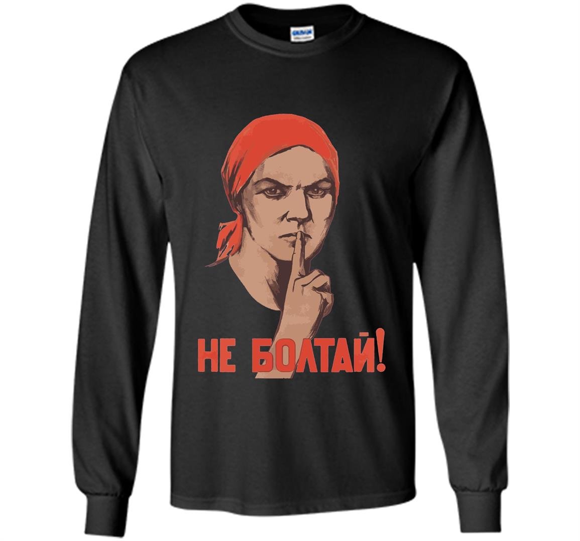 Dont talk too much vintage ussr retro soviet poster Long Sleeve