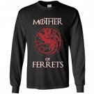 Farm n fancy mother of ferrets Long Sleeve