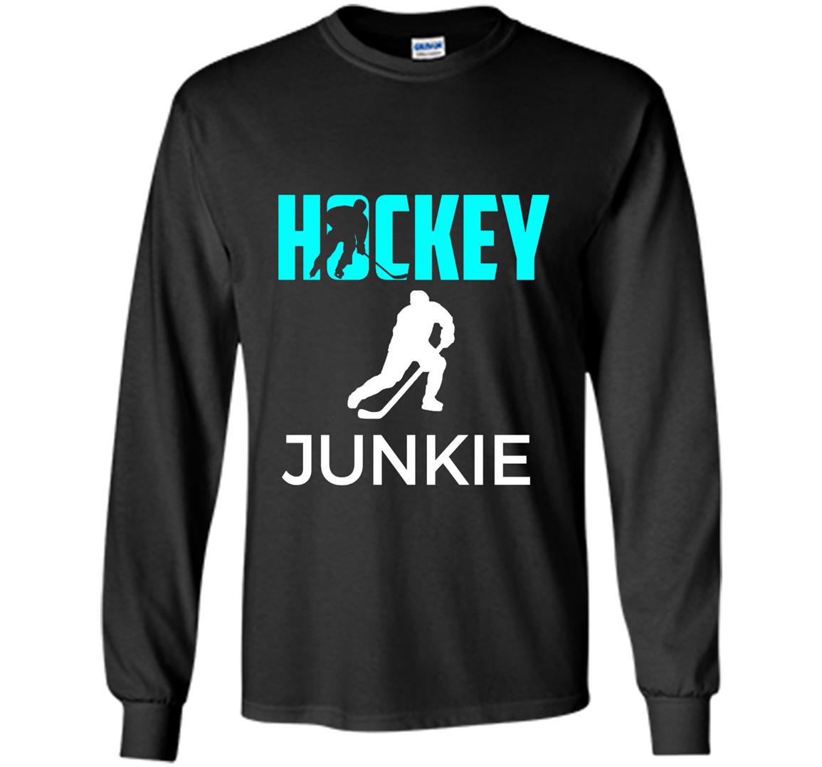 Hockey junkie funny gift Long Sleeve