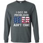 I got 99 problems but beer aint one Long Sleeve