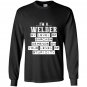 Im a welder funny welding gifts Long Sleeve