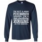 Im not a psychopath im a high functioning sociopath Long Sleeve