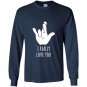 I really love you american sign languageasl Long Sleeve