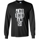 Is my bike okay downhill mountain bikemtb Long Sleeve