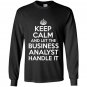 Keep calm and let the business analyst handle it Long Sleeve
