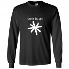 Kurt vonnegut dont be an asshole Long Sleeve