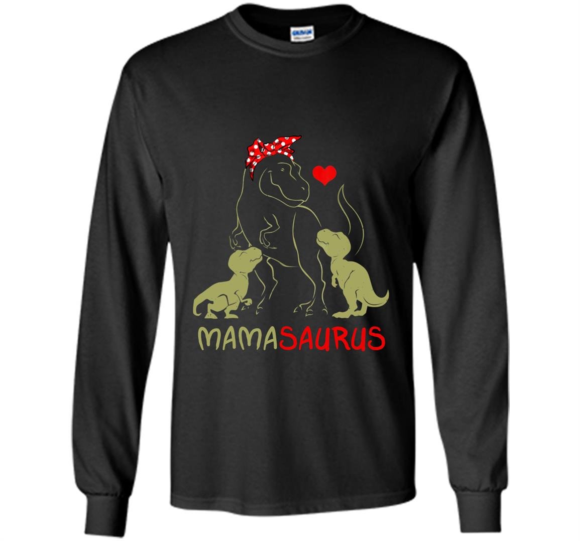 Mamasaurustrex mama i happy have two kid gift Long Sleeve
