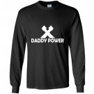 Daddy power fathers day 2017 Long Sleeve