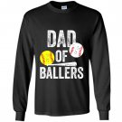 Dad of ballers funny baseball softball gift from son Long Sleeve