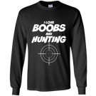 I love boobs and hunting hunter Long Sleeve