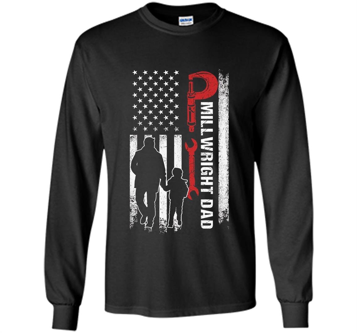 Millwright dad for fathers day millwright Long Sleeve