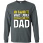 My favorite music teacher calls me dad funny music teacher Long Sleeve