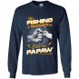 My fishing buddies call me papaw Long Sleeve
