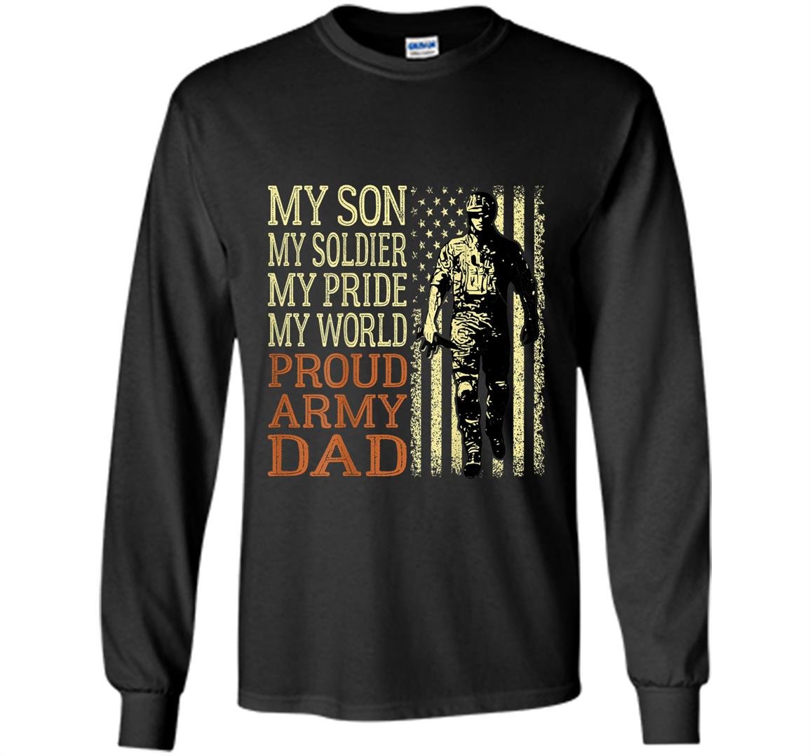 My son my soldier hero proud army dad father gift Long Sleeve
