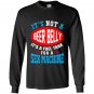 Not a beer belly its a fuel for sex machine Long Sleeve