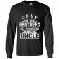 Only the best brothers get promoted to uncle Long Sleeve