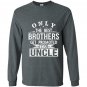 Only the best brothers get promoted to uncle Long Sleeve