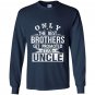 Only the best brothers get promoted to uncle Long Sleeve