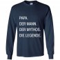 Papa german the myth legend Long Sleeve