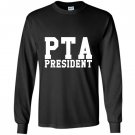 Pta president Long Sleeve