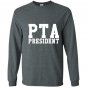 Pta president Long Sleeve