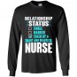 Relationship status taken by a smart beautiful nurse Long Sleeve