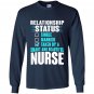 Relationship status taken by a smart beautiful nurse Long Sleeve