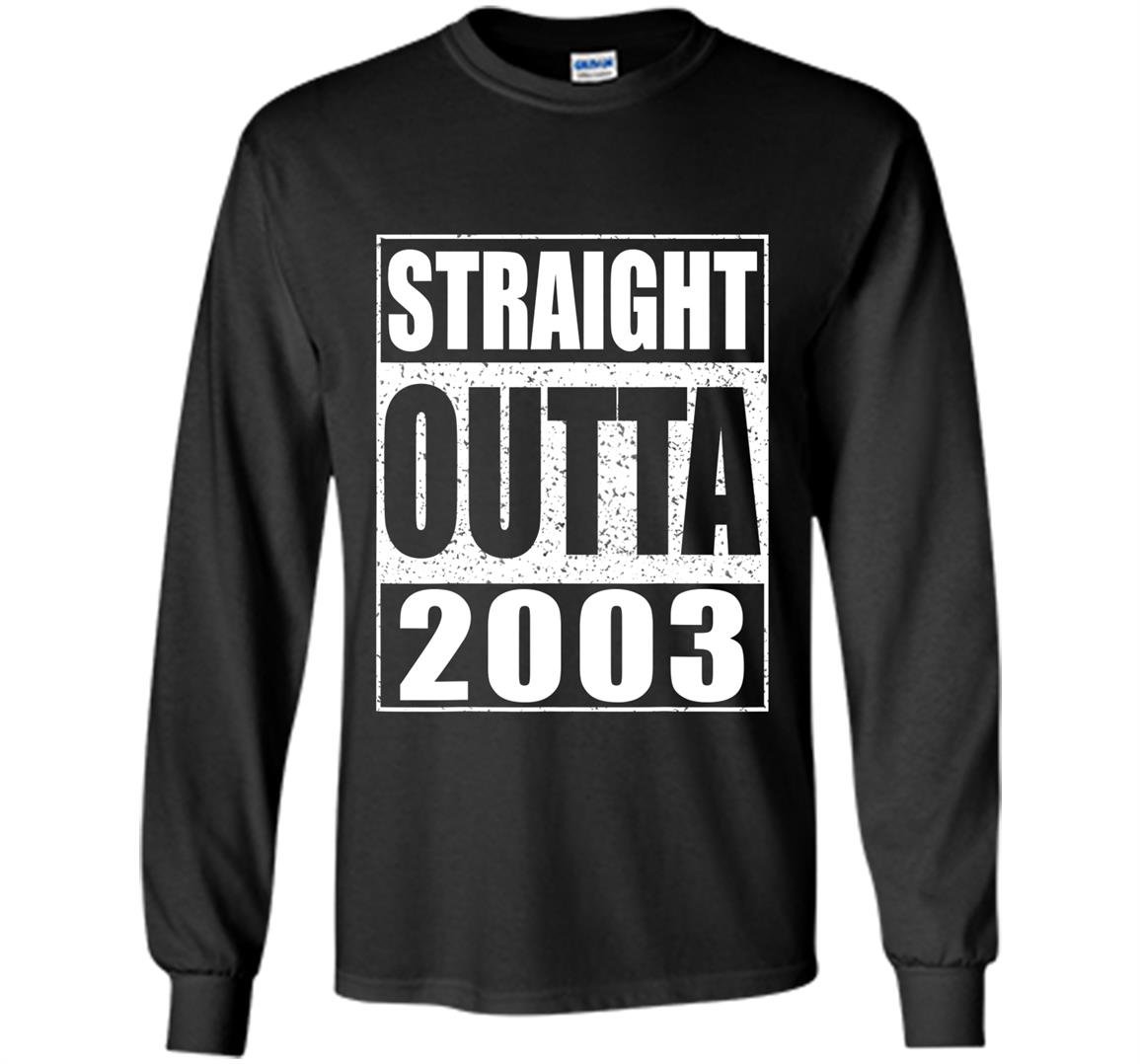 Straight outta 200316th birthday gif Long Sleeve