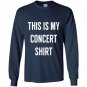 This is my concer funny music festival Long Sleeve