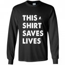 Thissaves lives Long Sleeve