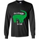 T-rex the struggle is real beer funny t-rex Long Sleeve