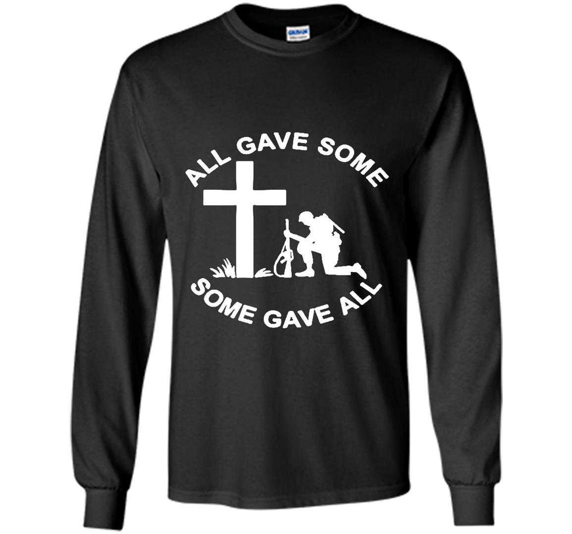Veteran day all gave some some gave all Long Sleeve