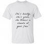 Shes beauty shes grace she throws a chancla at your face T-shirt