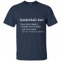 Basketball dad new definition funny gift T-shirt